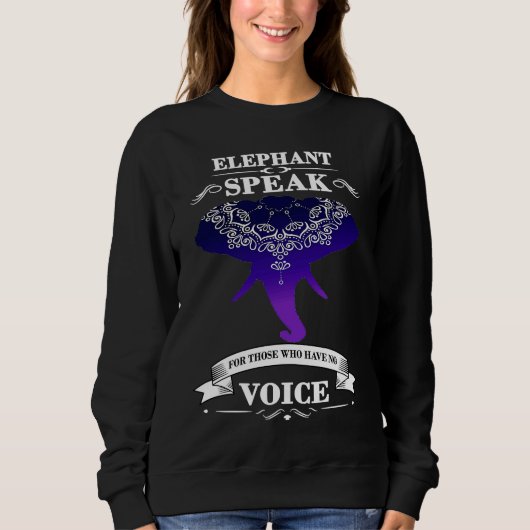 Sweatshirt Elephant speak for those who don't have voice (Devant)