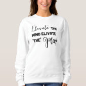 Sweatshirt Élever l'esprit Élever le jeu (Devant)