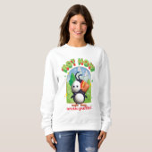 Sweatshirt Elf the Movie | Pas maintenant Arctic Puffin! (Devant entier)