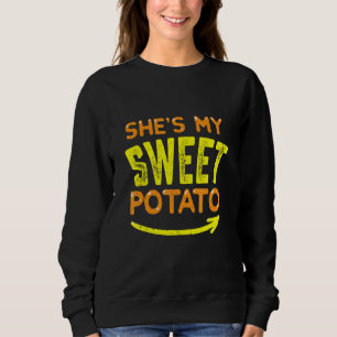 Sweatshirt Elle est ma pomme de terre douce, tu paries Merci 
