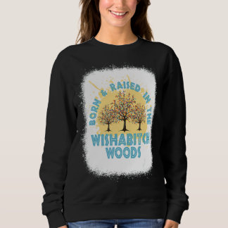 Sweatshirt Elle Est Née Et A Élevé Dans Wishabitch Woods Camp