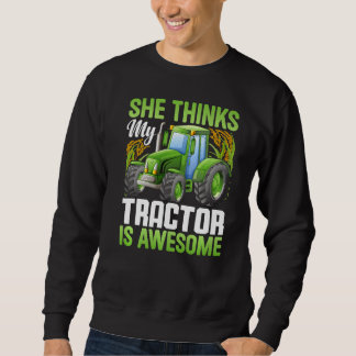 Sweatshirt Elle Pense Que Tracteur Est Épatant Agricole Agric