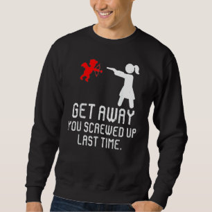 Sweatshirt Éloignez Fille Cupidante Amusante Anti Valentines 