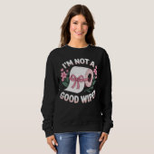Sweatshirt Embarrassing I'm Not A Good Wiper Funny Humor (Devant entier)