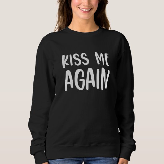 Sweatshirt Embrasse-moi encore 6 (Devant)