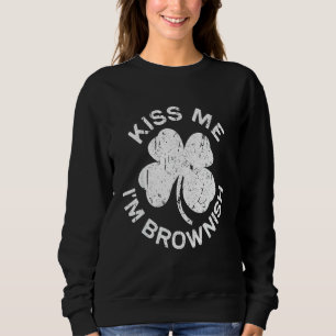 Sweatshirt Embrasse-moi Je suis la Saint Patrick Jour brunois