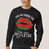 Sweatshirt Embrasse-moi sous le mistletoe vilain pull de Noël (Devant)