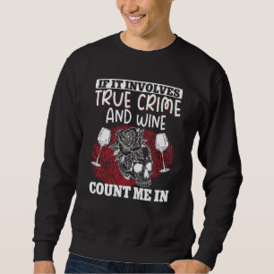 Sweatshirt Émissions de meurtres de véritables crimes si cela