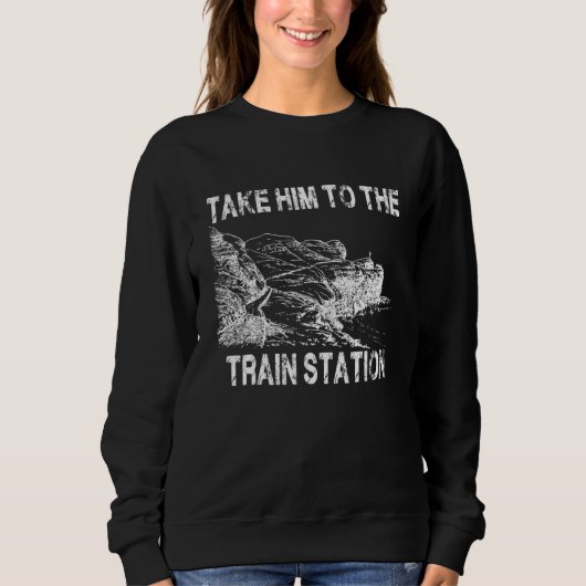 Sweatshirt Emmenez-Le À La Gare Cadeau (Devant)