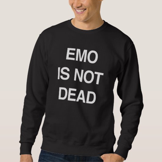 Sweatshirt Emos pas mort Emo pour toujours (Devant)