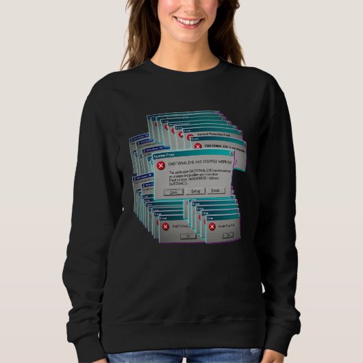 Sweatshirt Emotional.exe A Cessé de Fonctionner Ordinateur Ré (Devant)