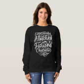 Sweatshirt Émotionnellement attaché à un caractère fictif (Devant entier)