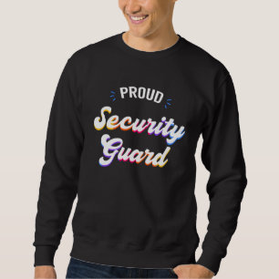 Sweatshirt Emploi fier d'agent de sécurité