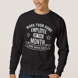 Sweatshirt Employé du mois en télétravail depuis le 2 mars
