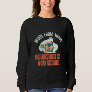 Sweatshirt Employé Du Mois Travail De Home Funny Office