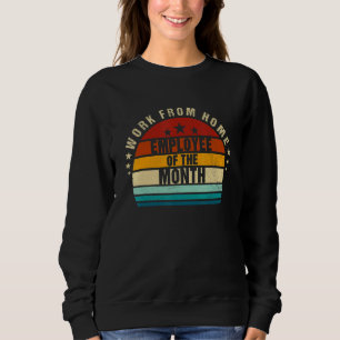 Sweatshirt Employé du mois travaillant à domicile Bureau à