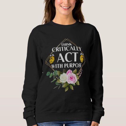 Sweatshirt Empowerment Flower Butterfly Think Critically (Devant)