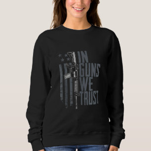 Sweatshirt En Armes à feu nous faisons confiance Usa Drapeau