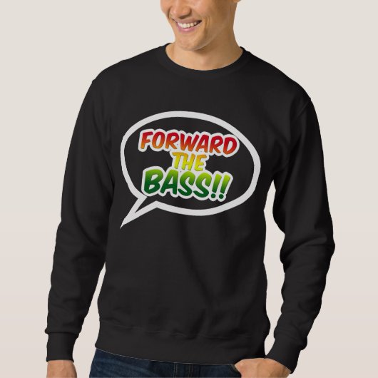 Sweatshirt "En avant la BASSE ! ! " (Devant)