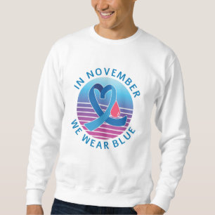 Sweatshirt En novembre, nous portons le mois de sensibilisati
