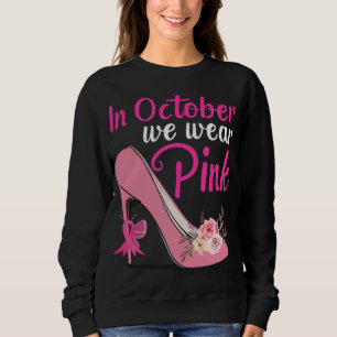 Sweatshirt En Octobre Nous Portons La Sensibilisation Au Canc