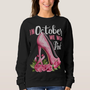 Sweatshirt En Octobre Nous Portons La Sensibilisation Au Canc