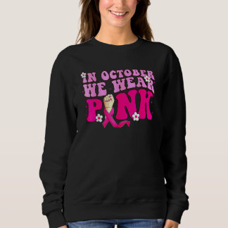 Sweatshirt En Octobre Nous Portons Rose Style Groovy Avec Rub