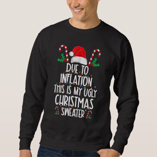 Sweatshirt En Raison De L'Inflation C'est Mon Pull De Noël Mo (Devant)