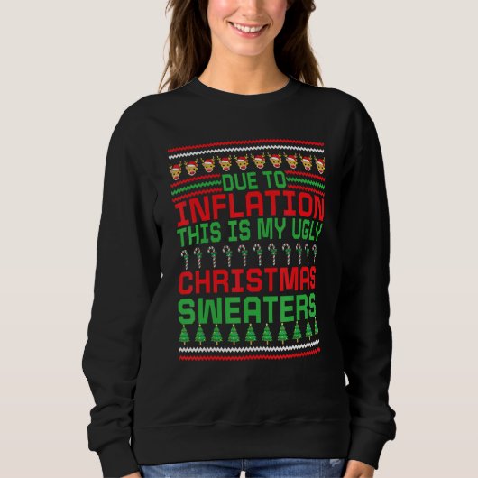 Sweatshirt En raison de l'inflation, c'est mon pull moche (Devant)