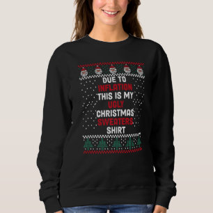 Sweatshirt En Raison De L'Inflation, C'est Mon Pull Ugly Pour