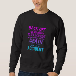 Sweatshirt En Retrait, J'Ai Assez À Faire Avec Aujourd'Hui Dr