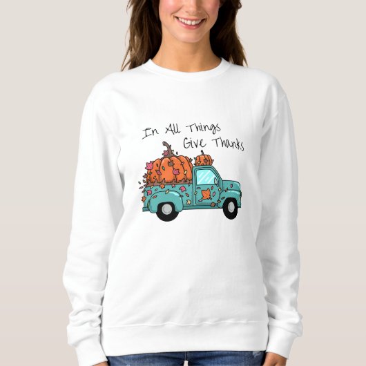 Sweatshirt En Toutes Choses Rendez Grâce (Devant)