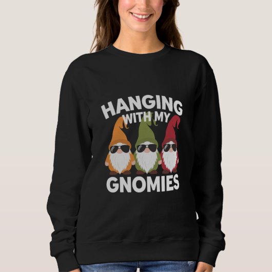 Sweatshirt En train de traîner avec mes gnomes drôle de gnome (Devant)