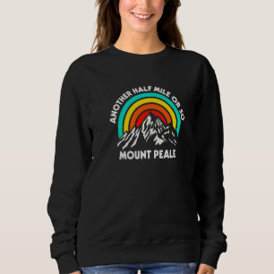 Sweatshirt Encore un demi-mile de randonnée environ Mont Peal