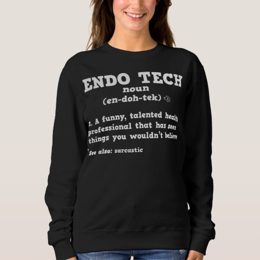 Sweatshirt Endoscopy Tech Sarcastic Définition Endo Nurse (Devant)