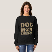 Sweatshirt Énergie de Maman Chien (Devant entier)