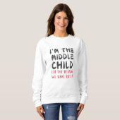 Sweatshirt Enfant du Milieu – Je Suis la Raison pour laquelle (Devant entier)