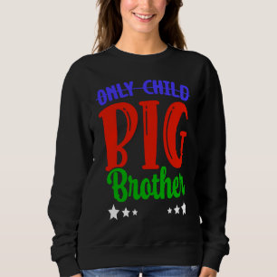 Sweatshirt Enfant unique Grand frère Petit frère Je suis un g