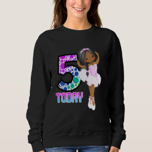 Sweatshirt Enfants 5 Aujourd'hui Little Girls Ballet Annivers