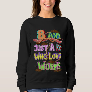 Sweatshirt Enfants 8 Et Juste Un Enfant Qui Aime Les Vers Cra
