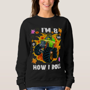 Sweatshirt Enfants I'm 8 Voici comment je roule Monster Truck