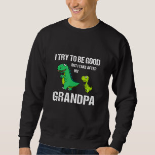 Sweatshirt Enfants J'Essaie D'Être Bon Mais Je Prends Après M