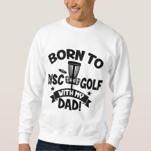 Sweatshirt Enfants Nés À Disque Golf Avec Mon Papa Disque Gol