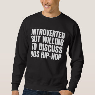 Sweatshirt enfants R&B des années 90 introvertis mais disposé