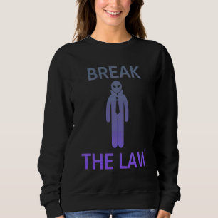 Sweatshirt ENFREINDRE LA LOI Tendance Edgy Génération Z