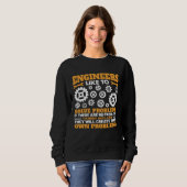 Sweatshirt Engineers Like To Solve Problems If There Are No P (Devant entier)