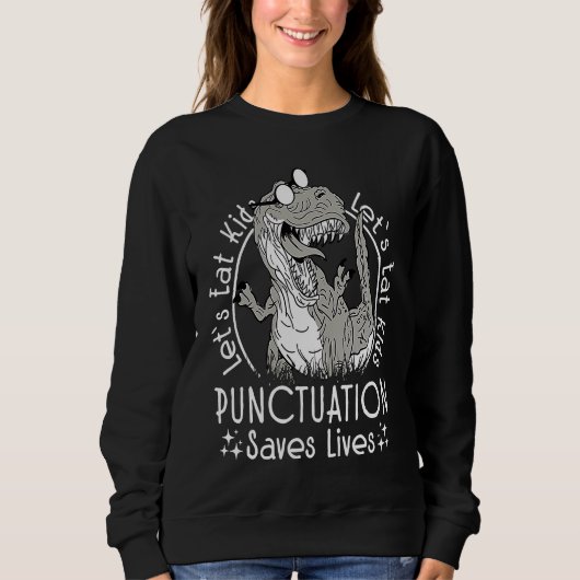 Sweatshirt English Grammar Dino Let's Eat Kids Punctuation Sa (Devant)