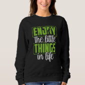 Sweatshirt Enjoy The Little Things In Life Microscopes Micros (Devant)