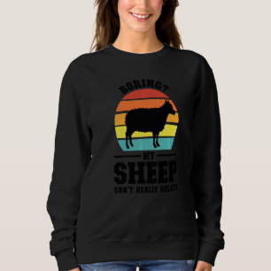 Sweatshirt Ennuyeux Mon Mouton Ne Peut Vraiment Pas Se Rapppo