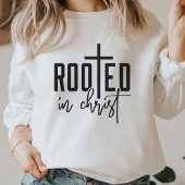 Sweatshirt Enraciné Dans Christ Faith Basé Graphisme chrétien